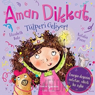 Aman Dikkat, Tülperi Geliyor! Elizabeth Dale