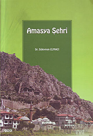 Amasya Şehri Süleyman Elmacı