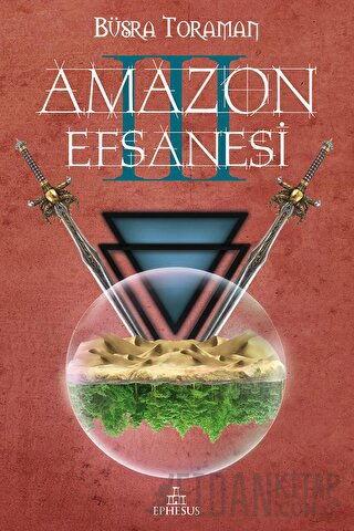 Amazon Efsanesi - Uyanış (Ciltli) Büşra Toraman