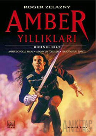 Amber Yıllıkları 1-2-3.Kitap Amber’de Dokuz Prens / Avalon’un Tüfekler