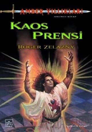 Amber Yıllıkları 10.Kitap: Kaos Prensi Roger Zelazny