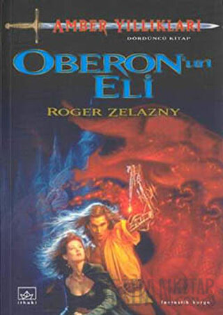 Amber Yıllıkları 4. Kitap: Oberon’un Eli Roger Zelazny