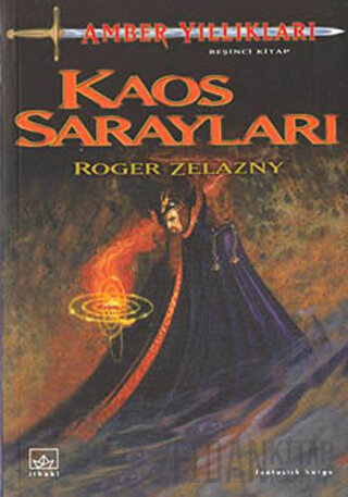 Amber Yıllıkları 5. Kitap: Kaos Sarayları Roger Zelazny