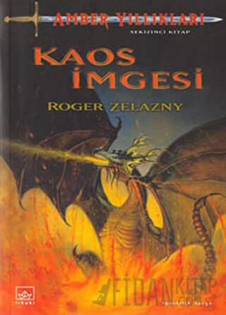 Amber Yıllıkları 8. Kitap: Kaos İmgesi Roger Zelazny