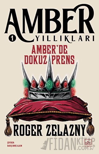 Amber'de Dokuz Prens - Amber Yıllıkları 1 Roger Zelazny