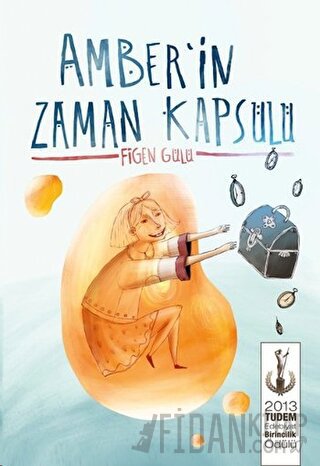 Amber'in Zaman Kapsülü Figen Gülü