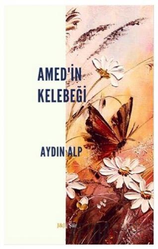 Amed'in Kelebeği Aydın Alp