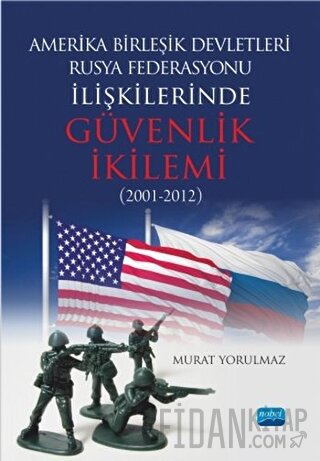 Amerika Birleşik Devletleri-Rusya Federasyonu İlişkilerinde Güvenlik İ