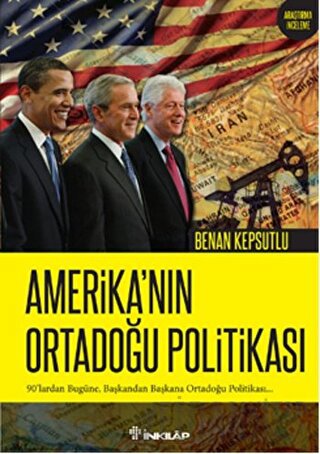 Amerika’nın Ortadoğu Politikası Benan Kepsutlu