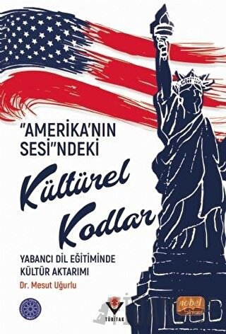 “Amerika’nın Sesi”ndeki Kültürel Kodlar Mesut Uğurlu