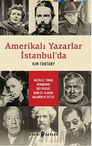 Amerikalı Yazarlar İstanbul'da Kim Fortuny