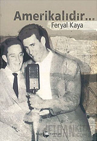 Amerikalıdır... Feryal Kaya