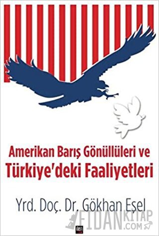 Amerikan Barış Gönüllüleri ve Türkiye'deki Faaliyetleri Gökhan Eşel