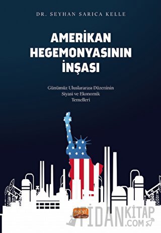 Amerikan Hegemonyasının İnşası Seyhan Sarıca Kelle