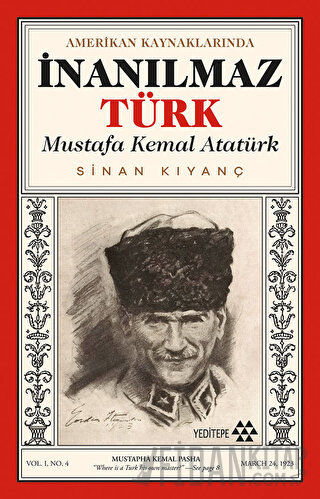 Amerikan Kaynaklarında İnanılmaz Türk - Mustafa Kemal Atatürk Sinan Kı