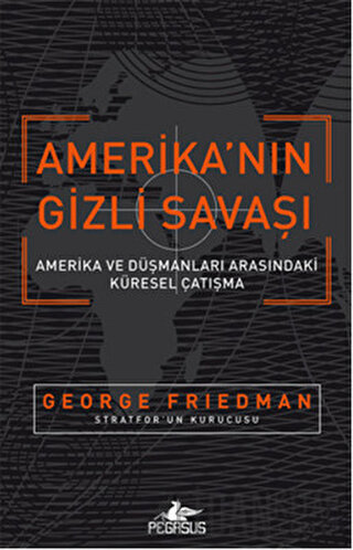 Amerika'nın Gizli Savaşı George Friedman