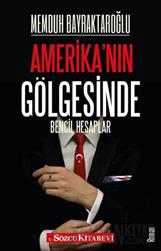 Amerika'nın Gölgesinde Memduh Bayraktaroğlu