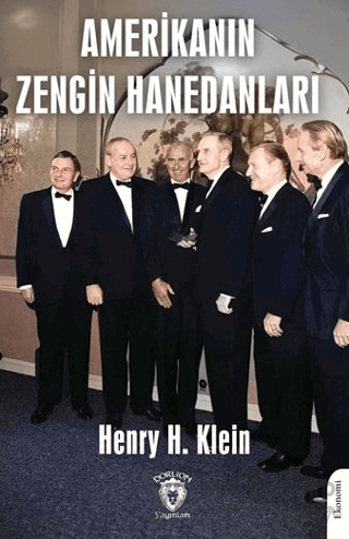 Amerika'nın Zengin Hanedanları Henry H. Klein