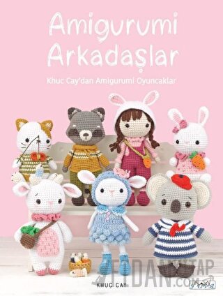 Amigurumi Arkadaşlar Khuc Cay