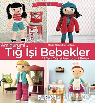 Amigurumi - Tığ İşi Bebekler Maria Alejandra Montero