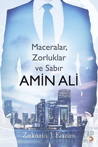 Amin Ali: Maceralar, Zorluklar ve Sabır Zakaria J. Karim