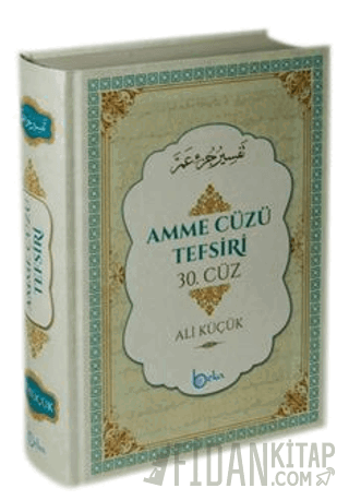 Amme Cüzü Tefsiri 30. Cüz (Ciltli Sıvama) Ali Küçük