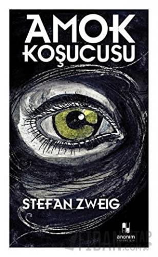 Amok Koşucusu Stefan Zweig