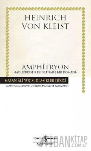 Amphitryon (Ciltli) H. Von Kleist