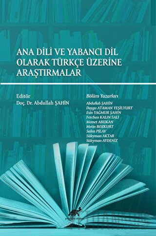 Ana Dili ve Yabancı Dil Olarak Türkçe Üzerine Araştırmalar Kolektif