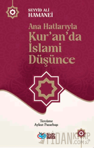 Ana Hatlarıyla Kur’an’da İslami Düşünce Seyyid Ali Hamanei