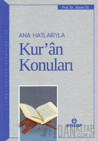 Ana Hatlarıyla Kur’an Konuları Ahmet Öz