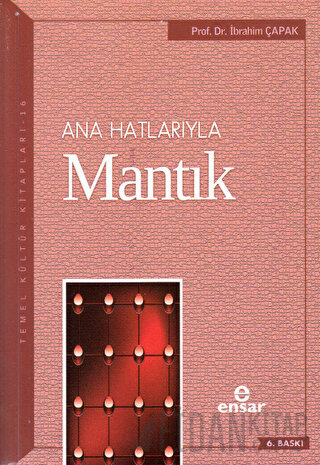 Ana Hatlarıyla Mantık İbrahim Çapak