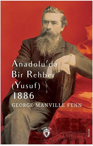 Anadolu’da Bir Rehber (Yusuf) 1886 George Manville Fenn