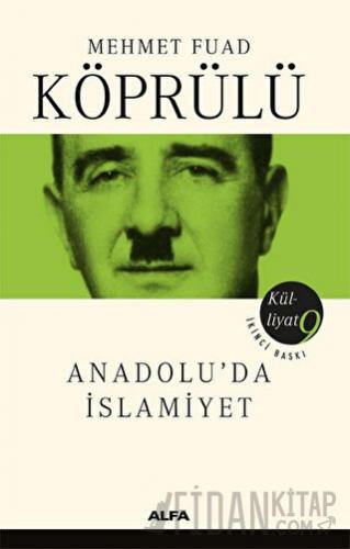 Anadolu’da İslamiyet Mehmet Fuad Köprülü