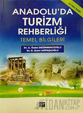 Anadolu’da Turizm Rehberliği A. Özdal Değirmencioğlu