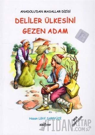 Anadolu’dan Masallar Dizisi - Deliler Ülkesini Gezen Adam Hasan Latif 