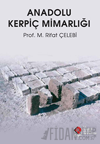 Anadolu Kerpiç Mimarlığı M. Rıfat Çelebi