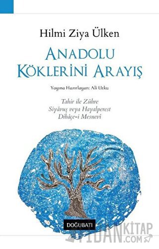 Anadolu Köklerini Arayış Hilmi Ziya Ülken