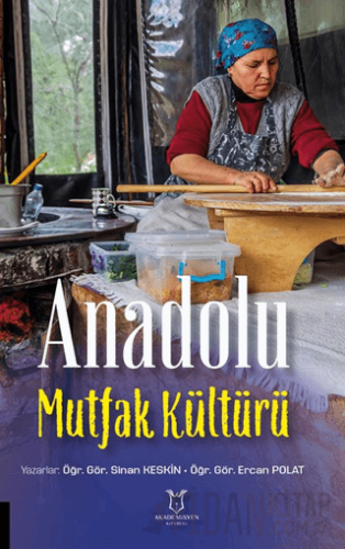 Anadolu Mutfak Kültürü Sinan Keskin