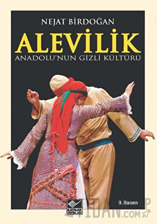 Anadolu’nun Gizli Kültürü Alevilik Nejat Birdoğan