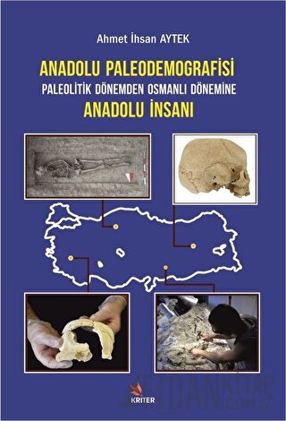 Anadolu Paleodemografisi Paleolitik Dönemden Osmanlı Dönemine Anadolu 