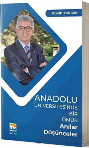 Anadolu Üniversitesinde Bir Ömür Anılar Düşünceler Nezih Varcan