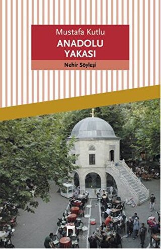 Anadolu Yakası Mustafa Kutlu