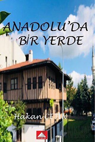 Anadolu'da Bir Yerde Hakan Çetin