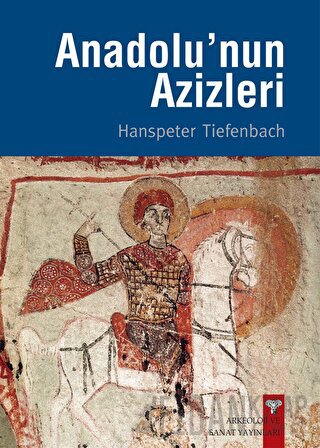 Anadolu'nun Azizleri Hanspeter Tiefenbach