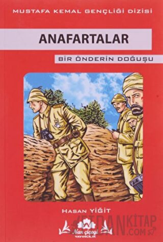 Anafartalar - Bir Önderin Doğuşu Hasan Yiğit