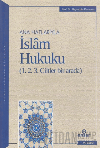 Anahatlarıyla İslam Hukuku (1-2-3 Ciltler Bir Arada) Hayreddin Karaman