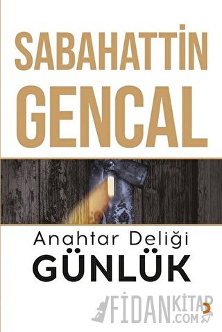 Anahtar Deliği Günlük Sabahattin Gencal