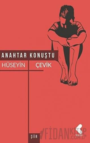 Anahtar Konuştu Hüseyin Çevik