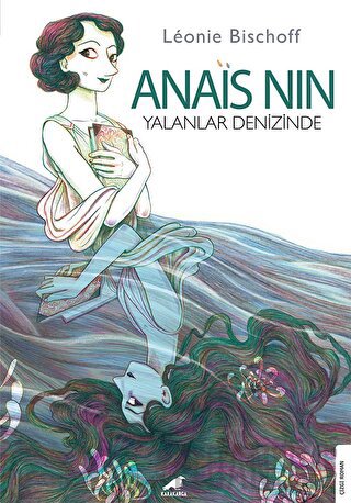 Anais Nin - Yalanlar Denizinde Leonie Bischoff